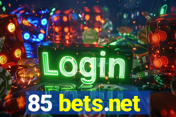 85 bets.net