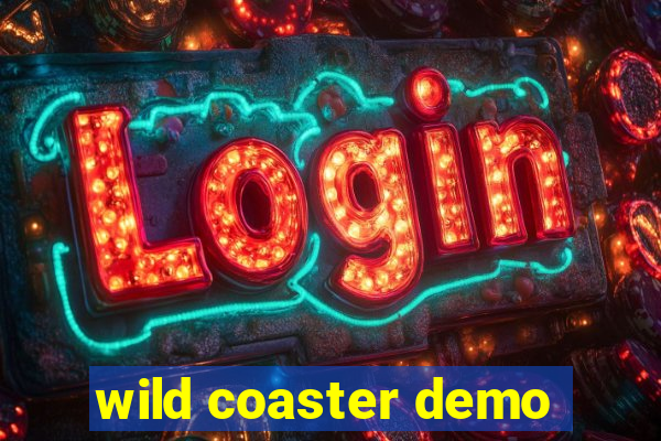 wild coaster demo