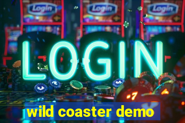 wild coaster demo