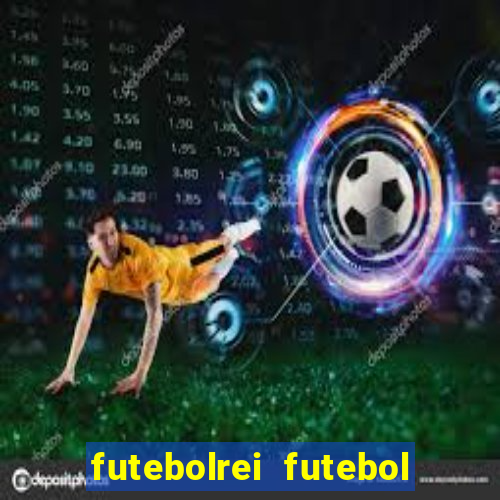 futebolrei futebol ao vivo