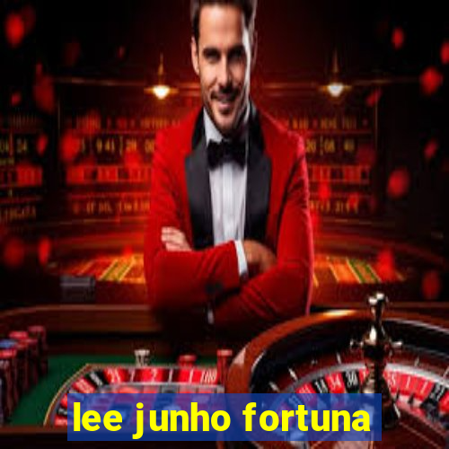 lee junho fortuna