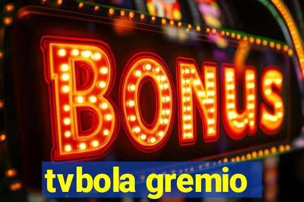 tvbola gremio