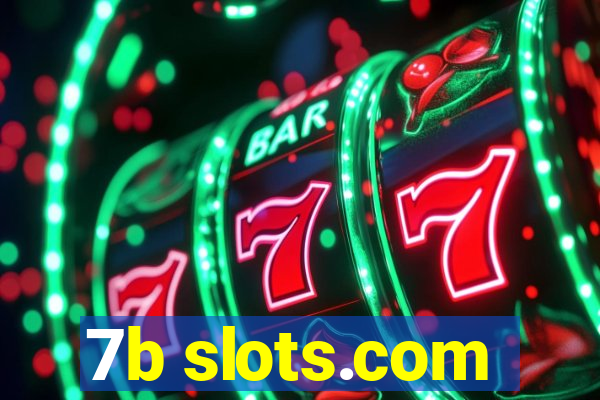 7b slots.com