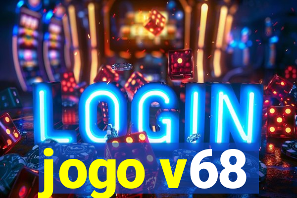 jogo v68