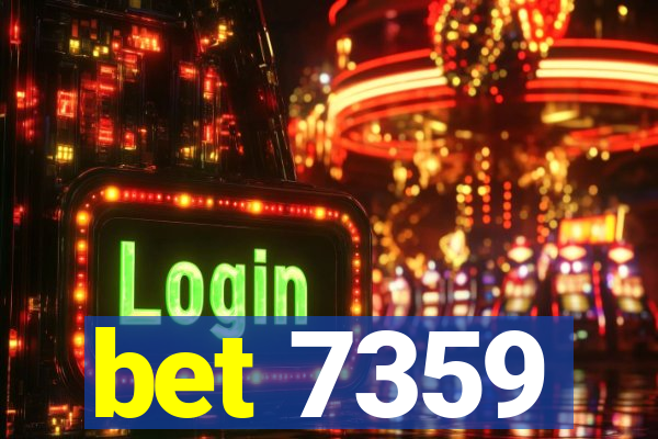 bet 7359