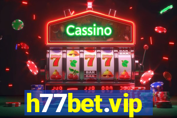 h77bet.vip