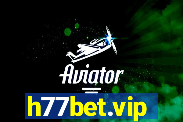 h77bet.vip