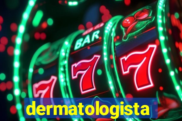 dermatologista quanto ganha