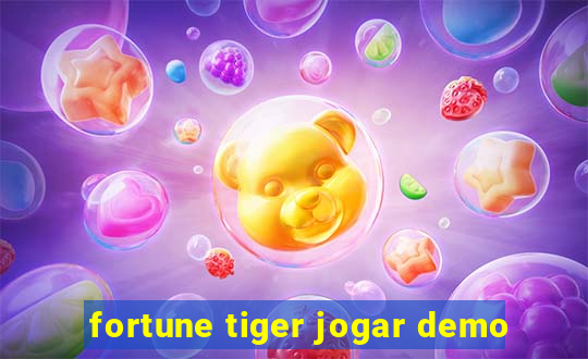 fortune tiger jogar demo