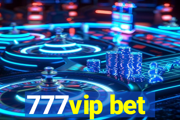 777vip bet