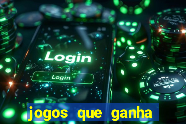 jogos que ganha dinheiro sem pagar nada