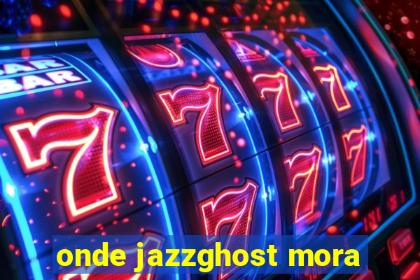 onde jazzghost mora