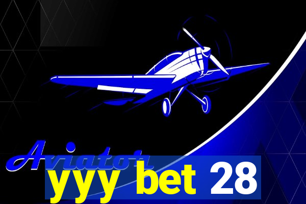 yyy bet 28