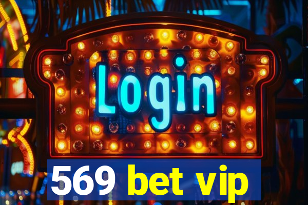 569 bet vip