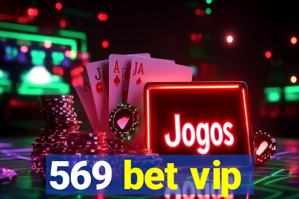 569 bet vip