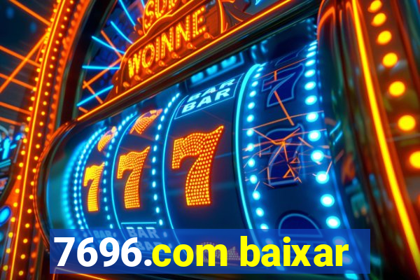 7696.com baixar