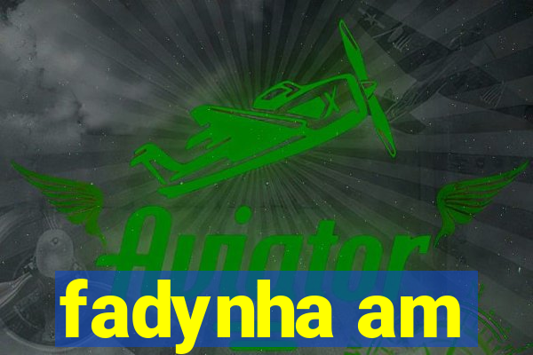 fadynha am