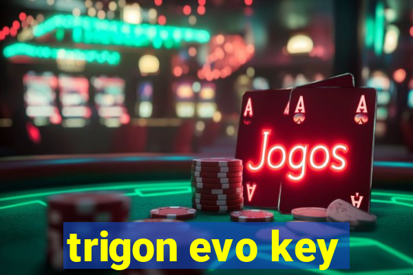 trigon evo key