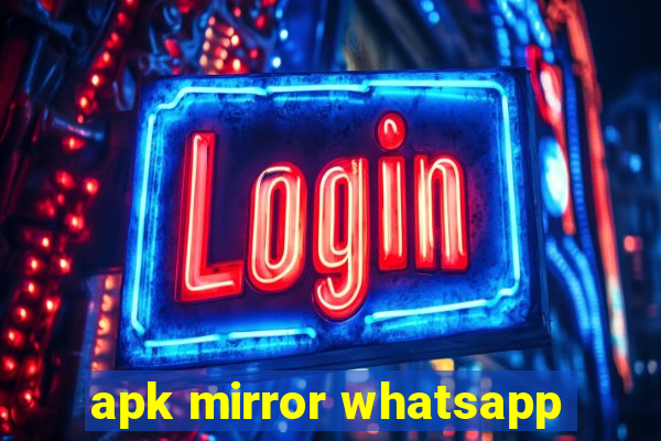 apk mirror whatsapp