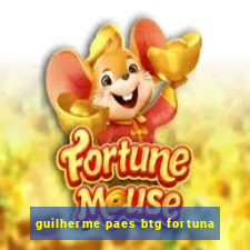 guilherme paes btg fortuna