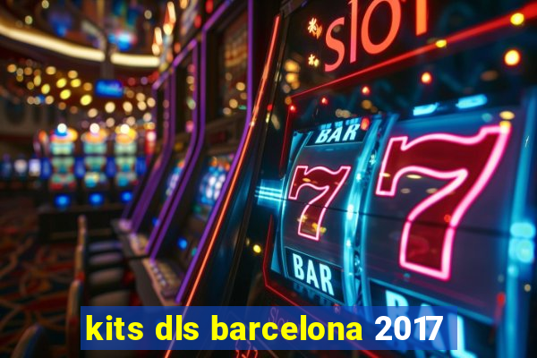 kits dls barcelona 2017