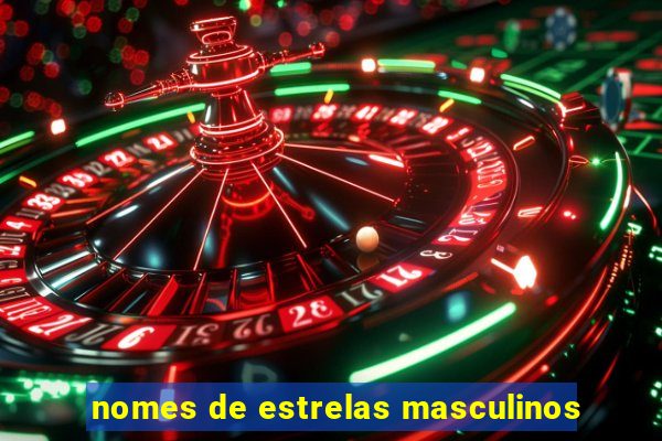 nomes de estrelas masculinos