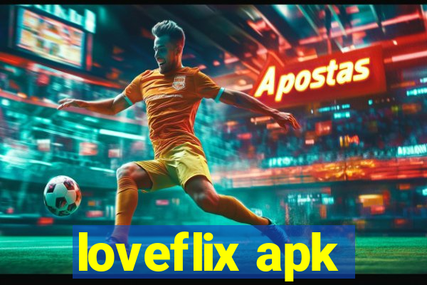 loveflix apk