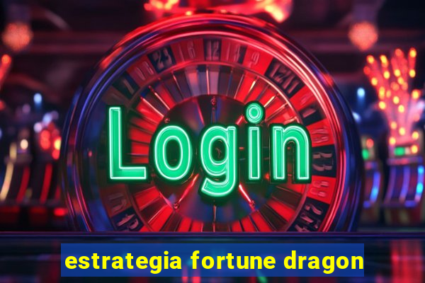 estrategia fortune dragon