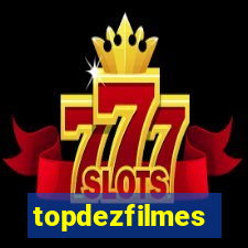 topdezfilmes