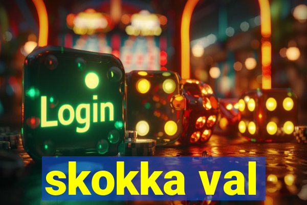 skokka val