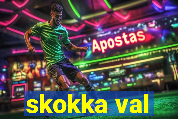 skokka val