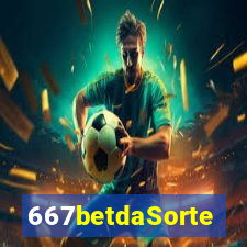 667betdaSorte