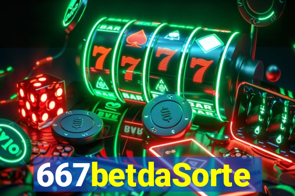 667betdaSorte