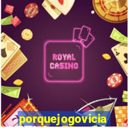 porquejogovicia