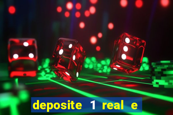 deposite 1 real e ganhe 10