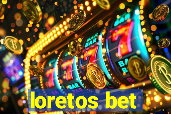 loretos bet