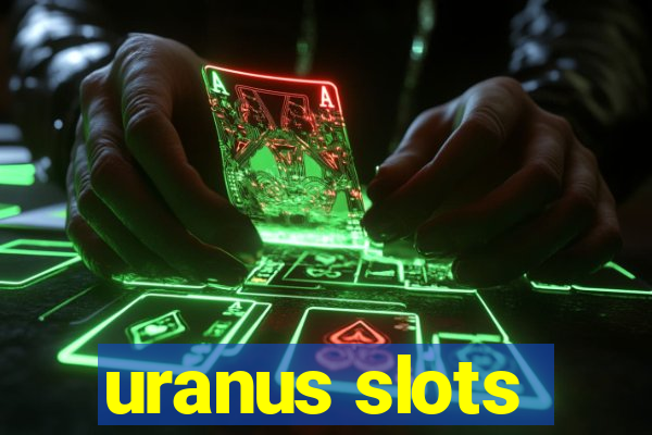 uranus slots