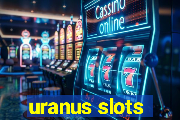 uranus slots