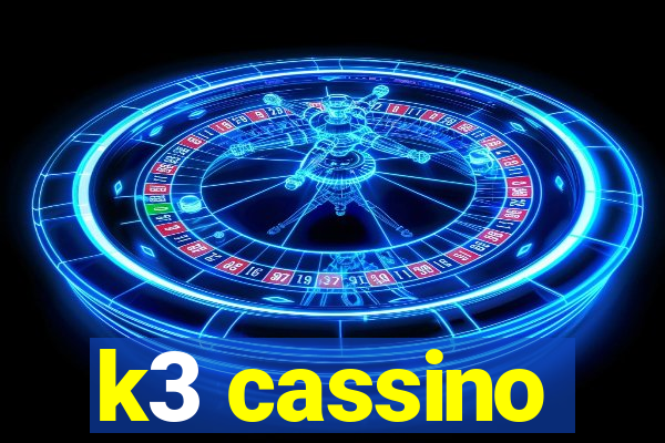 k3 cassino