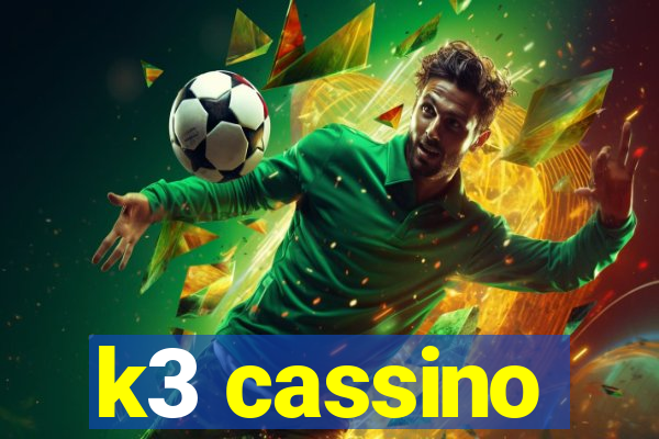 k3 cassino