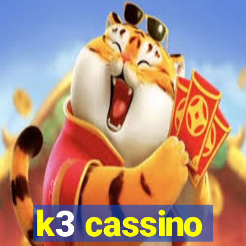 k3 cassino