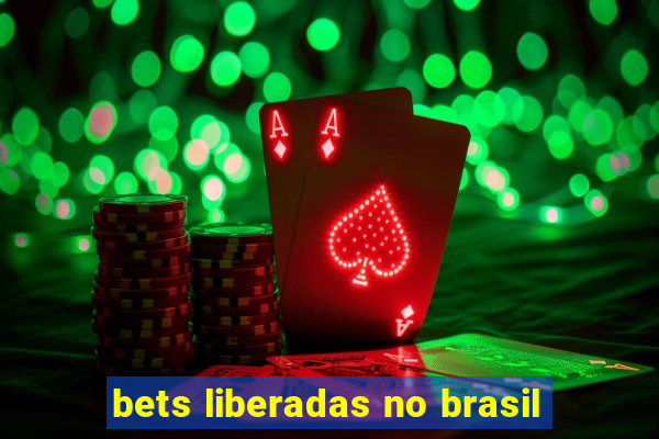 bets liberadas no brasil