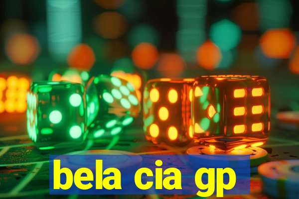 bela cia gp