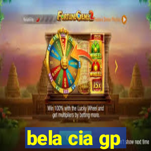 bela cia gp