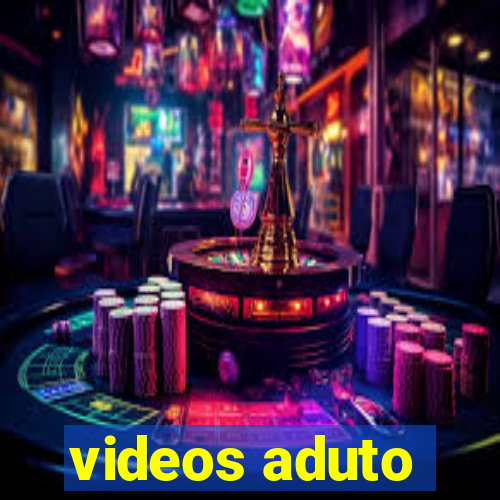 videos aduto