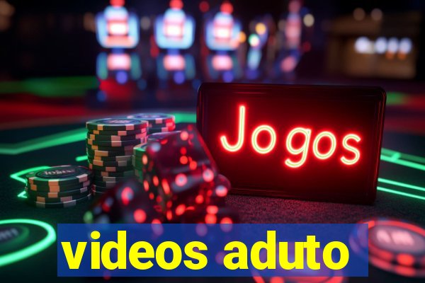 videos aduto