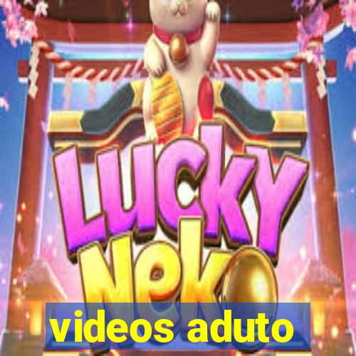 videos aduto