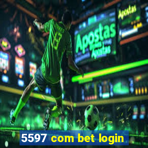 5597 com bet login