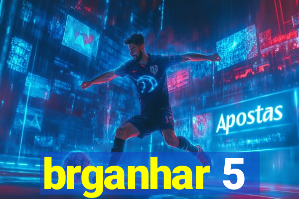 brganhar 5