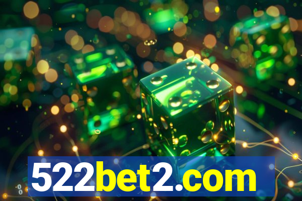 522bet2.com